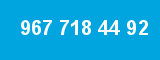 967 718 44 92